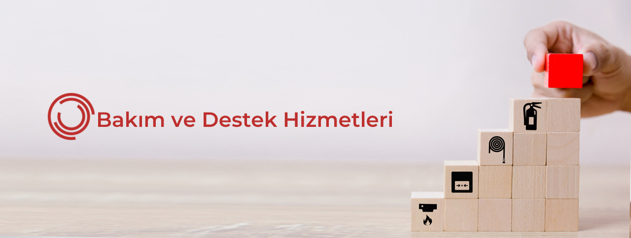 Bakım ve Destek Hizmetleri